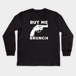 BUY ME BRUNCH Kids Long Sleeve T-Shirt